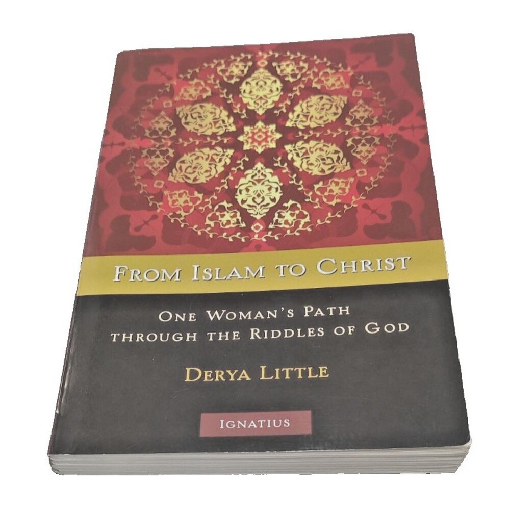 From Islam to Christ : One Woman's Path Through the Riddles of God
